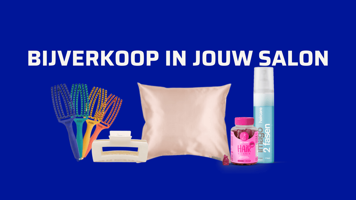 Tips om bijverkoop in jouw salon te stimuleren - KOOS • alles voor de kapper